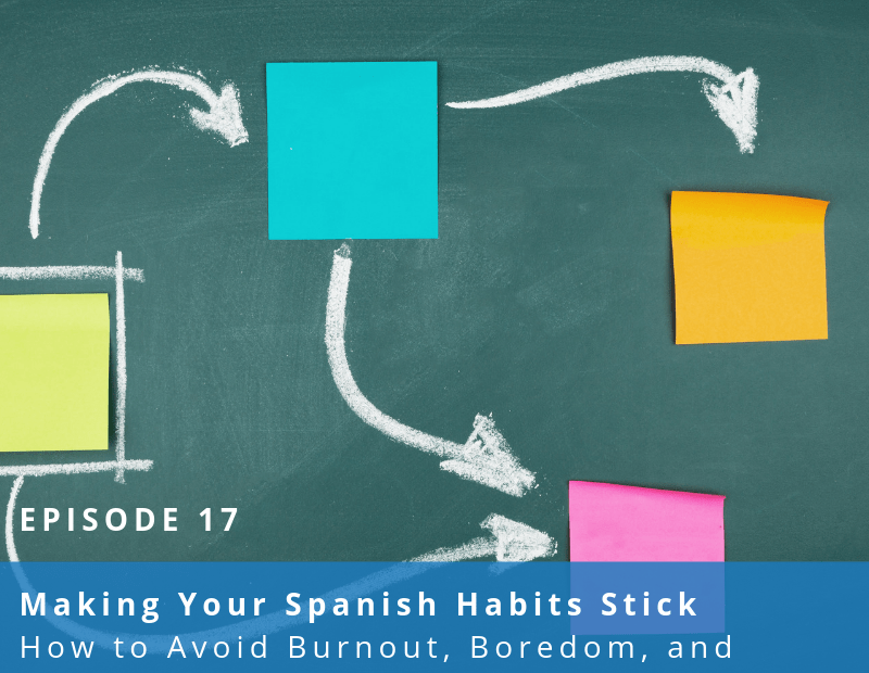 Making Your Spanish Habits Stick